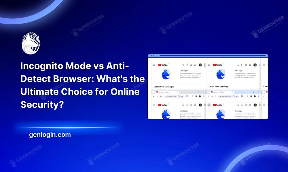 Incognito Mode vs. Anti-Detect Browser
